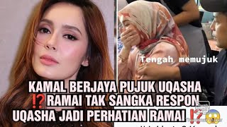 KAMAL BERJAYA PUJUK UQASHA βοΈRAMAI TAK SANGKA RESPON UQASHA JADI PERHATIAN RAMAI βοΈπ±