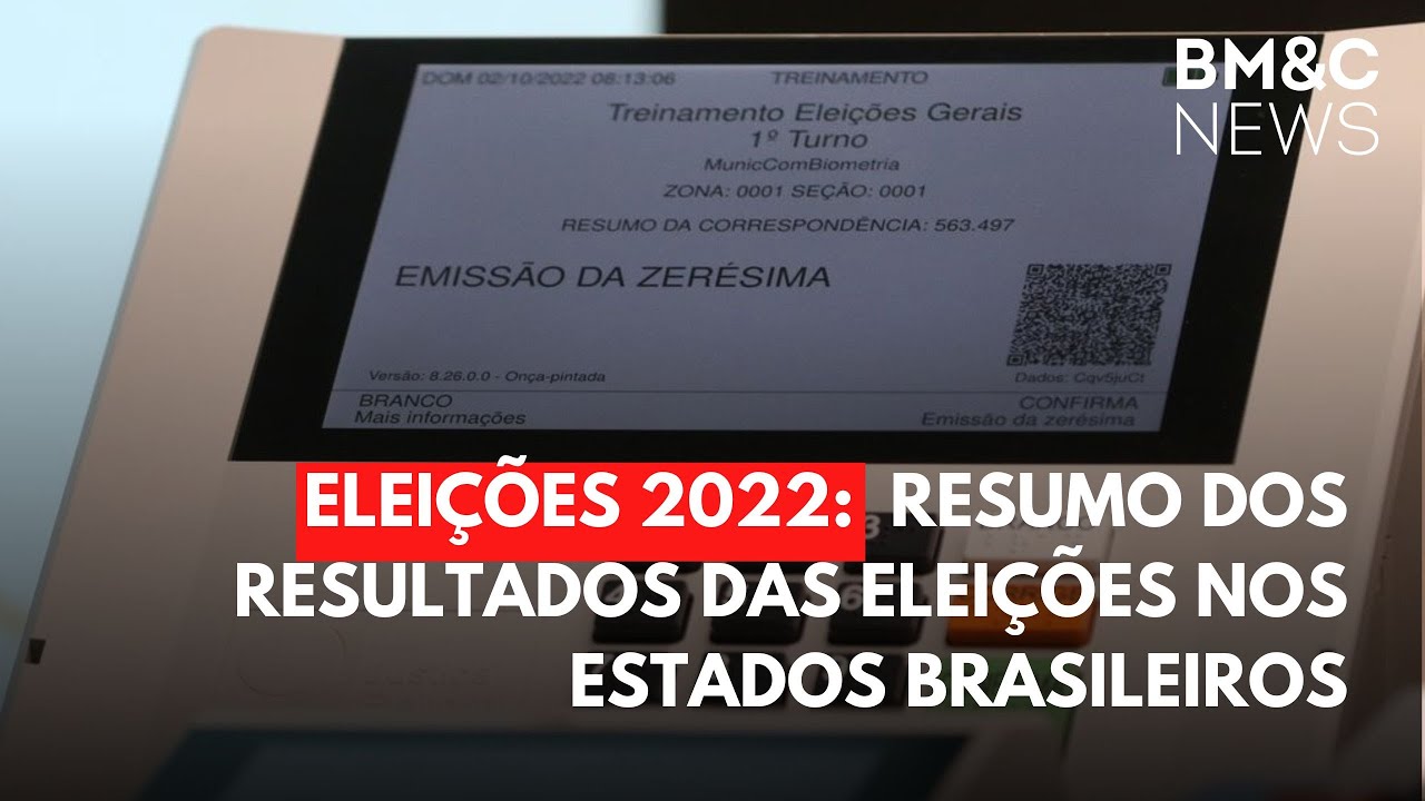 ELEIÇÕES 2022: Resumo dos resultados das eleições nos estados brasileiros