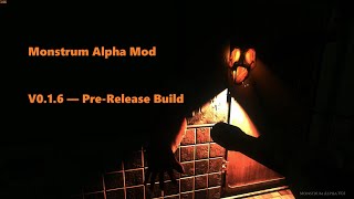 Monstrum Alpha Mod — V0.1.6 — Pre-Release Build