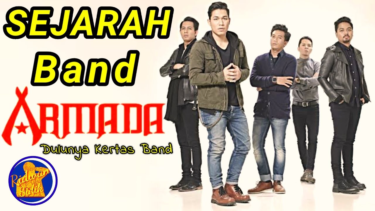 SEJARAH TERBENTUKNYA BAND ARMADA | AWAL MULA BERDIRINYA ARMADA BAND