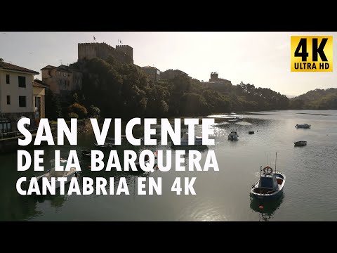 San Vicente de la Barquera - Cantabria en 4K