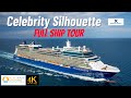 Celebrity silhouette  full ship tour  4k