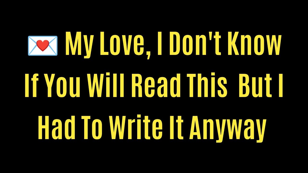 "DM to DF 💌 My Love, I Don't Know If You Will Read This But I Had To ...