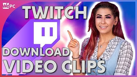 How To Download Twitch Clips 2021 | Guide | Learn to use Twitch Ep. 5