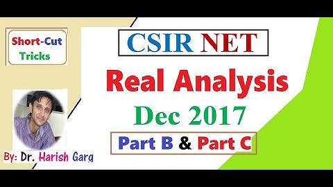Real analysis Questions Dec 2017 | Part B and C | Short Cut Tricks