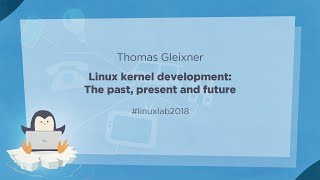 12 - Keynote: Linux kernel development: The past, present and future - Thomas Gleixner