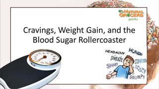 Cravings, Weight Gain & the Blood Sugar Rollercoaster