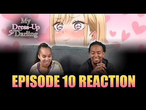 We've All Got Struggles | My Dress Up Darling Ep 10 Reaction