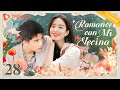 【Español Sub】Romance con Mi Vecina 28｜doramas chinos｜Matrimonio falso Amor verdadero