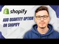 How To Add Quantity Option On Shopify [2026 Guide]