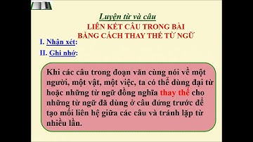 LTVC -Lớp 5 Liên kết các câu trong bài bằng cách thay thế từ ngữ-TiH Bình Hưng