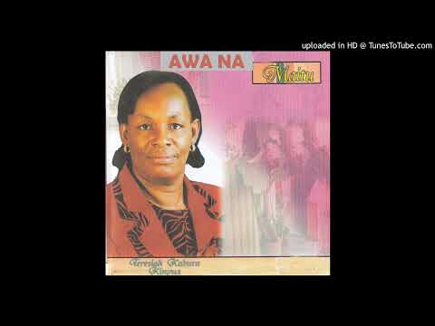 Teresiah Kabura Kinyua - Ninduite Itua (Official Audio) (A3)