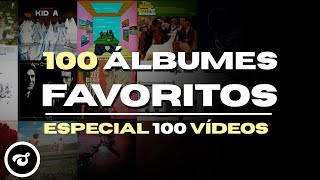 100 discos que deberías escuchar - ESPECIAL 100 VÍDEOS