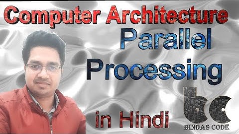 12. Parallel Processing (in Hindi) - Computer Architecture