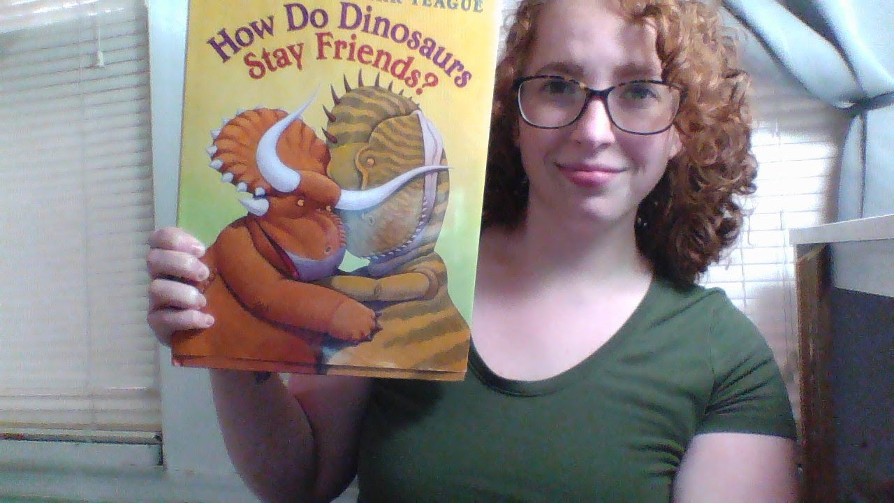 How Do Dinosaurs Stay Friends? By Jane Yolen and Mark