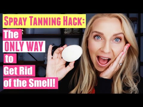 Spray Tanning Tips: The ONLY Way to Get Rid of that AWFUL Smell!🤢