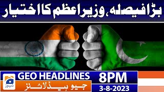 Geo News Headlines 8 PM - ????????? ?? ??? ????? ????????!! | 3rd Aug 2023