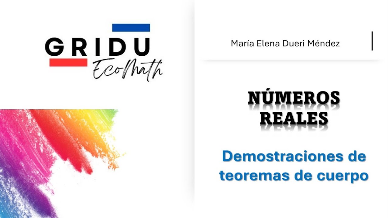 #4 (Números reales) Demostraciones de teoremas de cuerpo - YouTube
