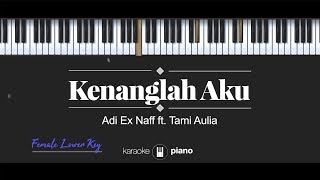 Kenanglah Aku (FEMALE LOWER KEY) Adi Naff ft. Tami Aulia (KARAOKE PIANO)