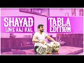 Shayad love aaj kal  tabla edition  the tabla guy