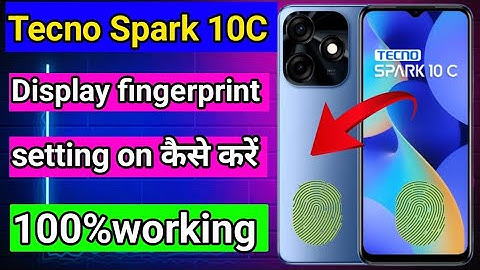 Tecno spark 10C in display fingerprint kese lagaye || How to set display fingerprint tecno spark 10C