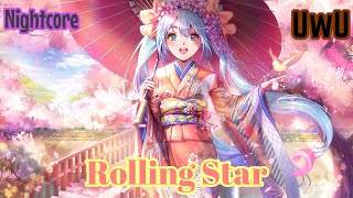 Nightcore - Rolling Star UwU
