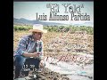 Y Me La Vuelves a Hacer- Luis Alfonso Partida "El Yaki"