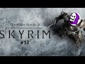 Skyrim Läpipeluu #13 - pyöritään siellä sun täällä