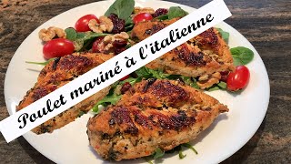 Poulet mariné à l'italienne (UN DÉLICE!)