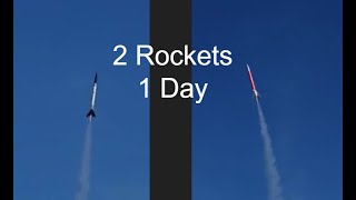 Launching 2 Rockets on the Same Day (Includes onboard footage!)