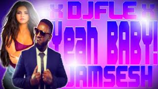 DJ FLE - YEAH BABY JAMSESH 18&#39;