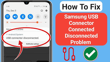 How To Fix Samsung USB Connector Connected Disconnected Problem (2025)