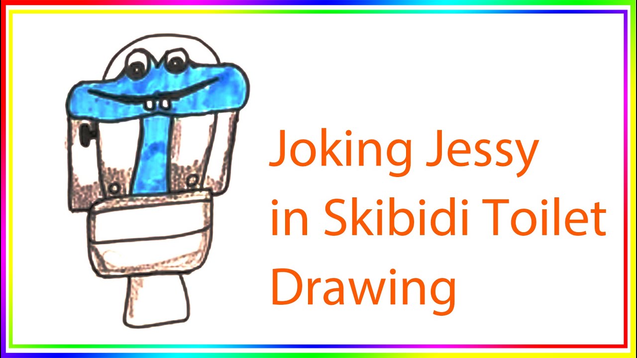 Joking Jessy in Skibidi Toilet Drawing 