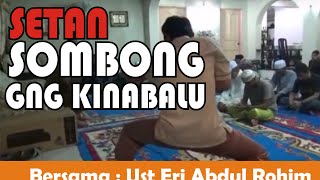 (KING OF JINN) RAJA JIN SOMBONG GUNUNG KINABALU - ملك الجن المتكبر من جبل كينابالو ماليزيا