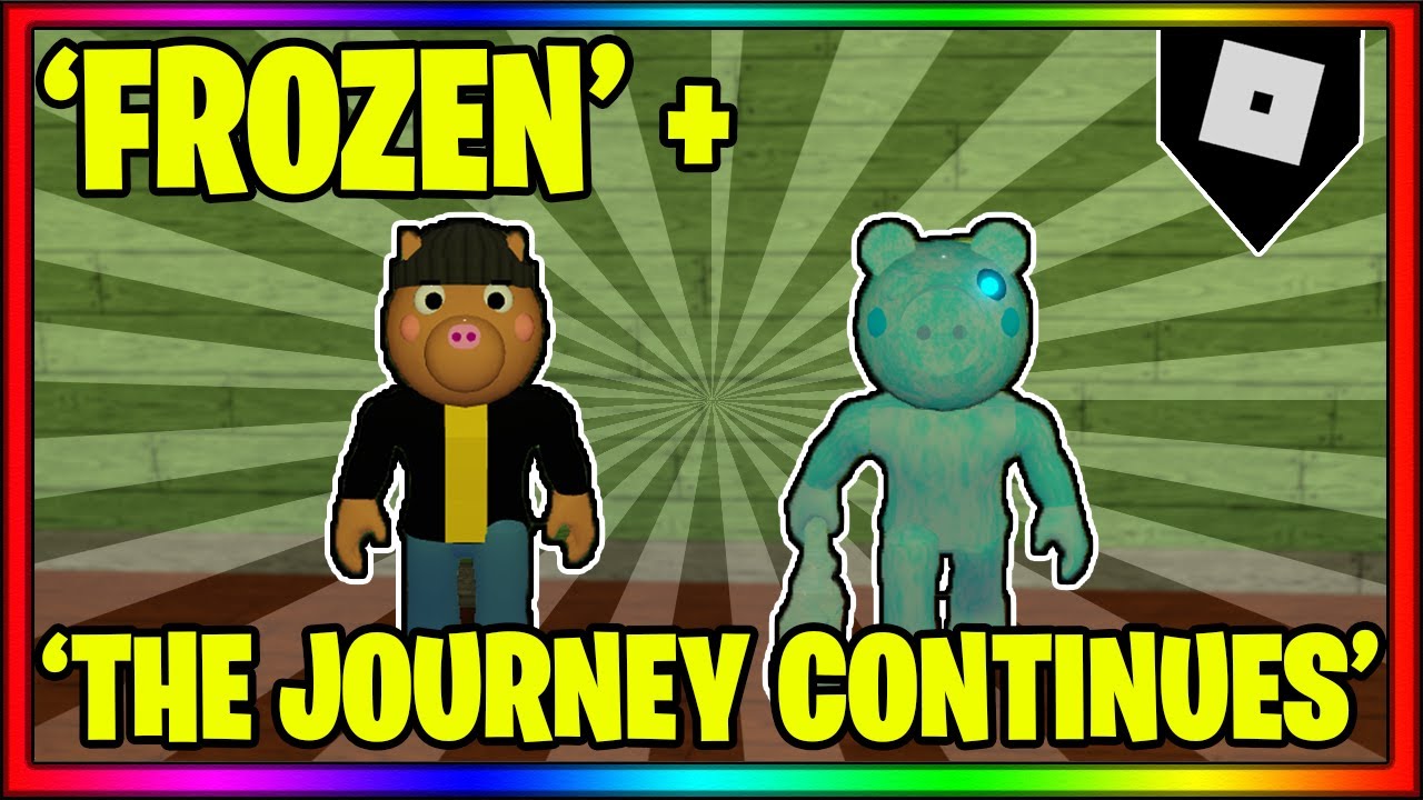 How to get “FROZEN PIGGY” & “THE JOURNEY CONTINUES” BADGES in INFECTEDDEVELOPER’S PIGGY ROLEPLAY