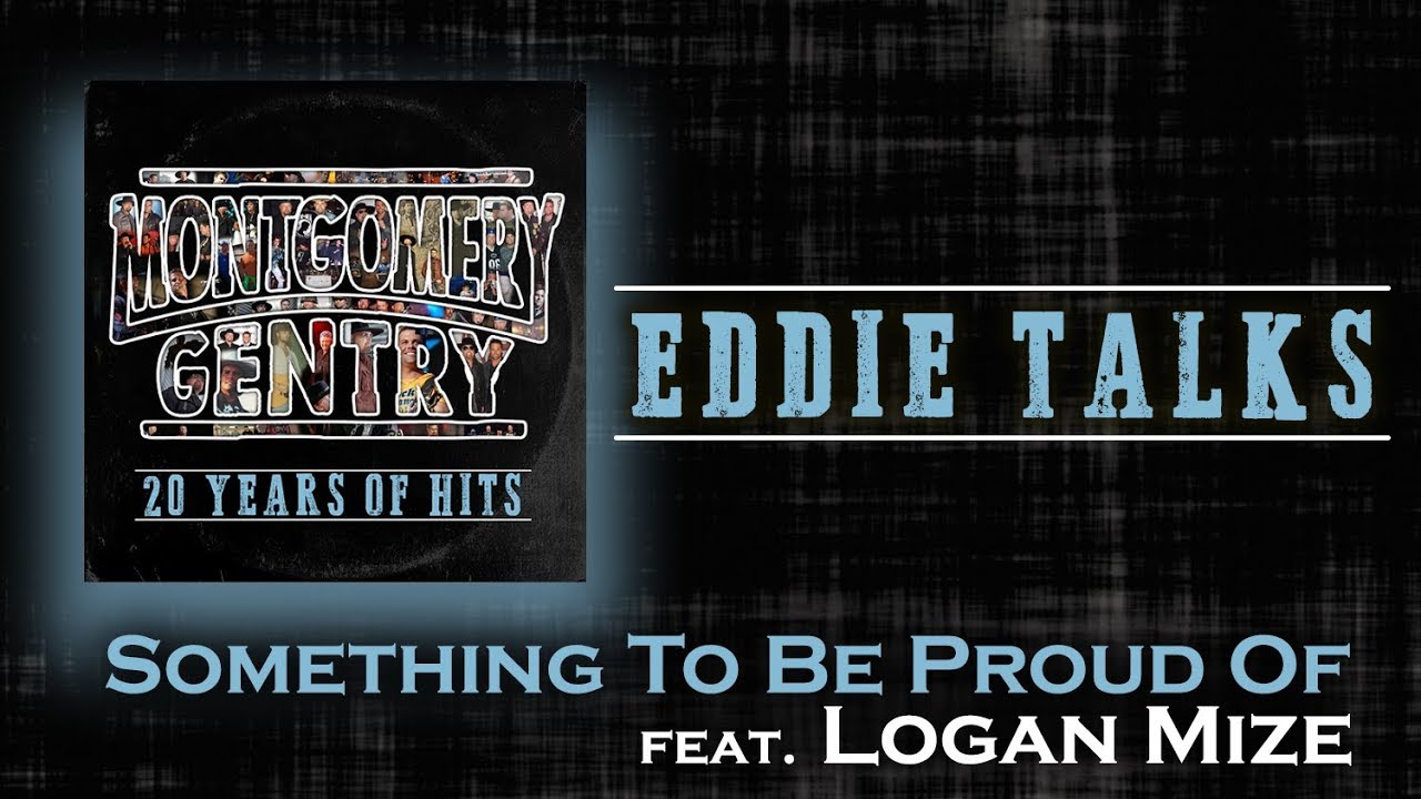 Something To Be Proud Of (Story Behind The Song) Montgomery Gentry