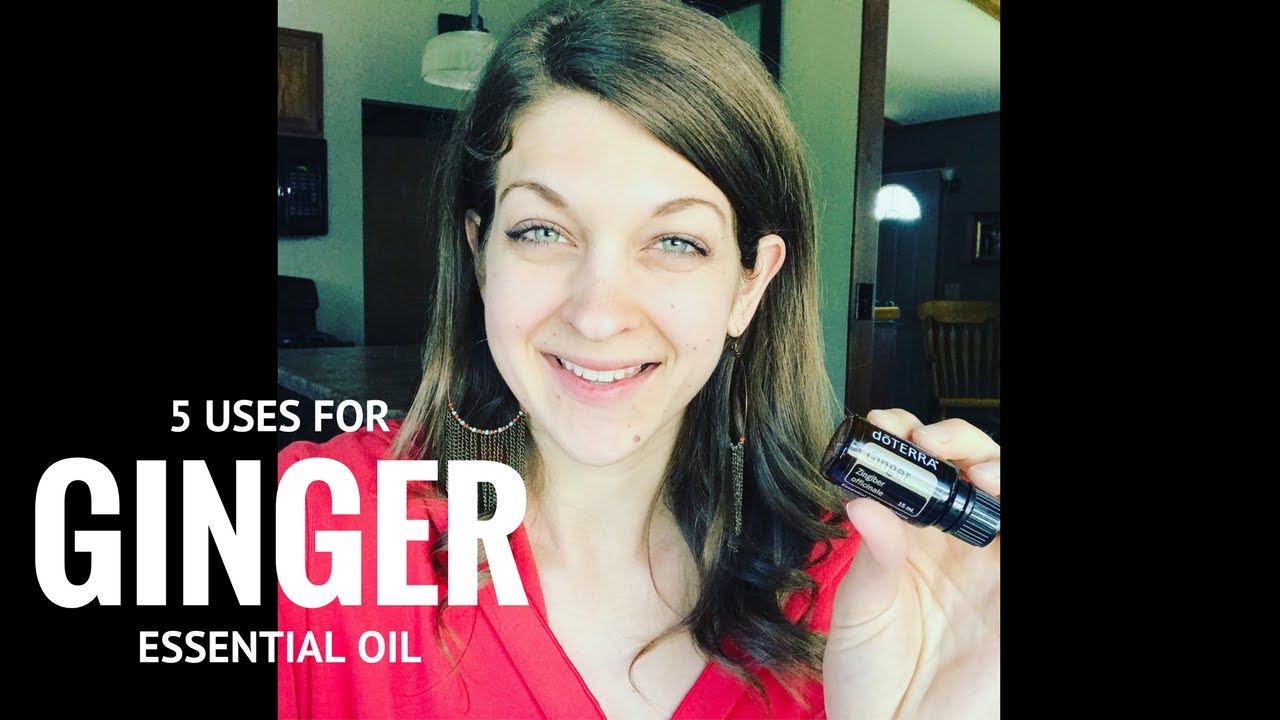5 Uses For Ginger Essential Oil YouTube