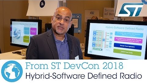 ST DevCon 2018: Hybrid-Software Defined Radio