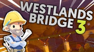 WESTLANDS BRIDGE 3 TANK TRUCK TUTORIAL! BRIDGE CONSTRUCTOR
