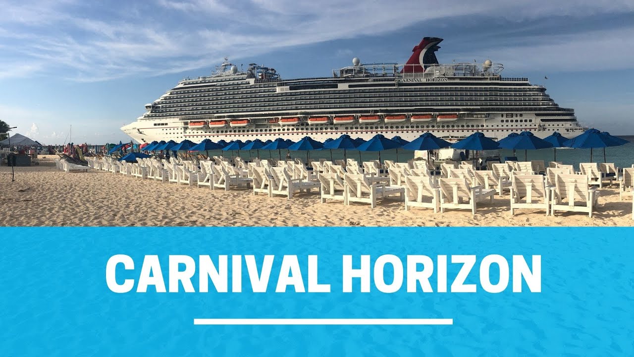 Carnival Horizon Cruise 2019 Grand Turk La Romana Curacao Aruba