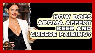 How Does Aroma Affect Beer And Cheese Pairing? - The Pint Guy