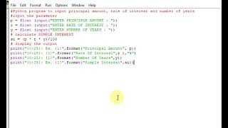 Python program to input principal amount, rate of interest and number of years