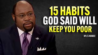 15 EVERYDAY HABITS GOD SAID WILL KEEP YOU POOR | Dr. Myles Munroe