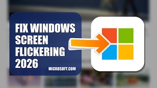 How To Fix Windows Screen Flickering 2026