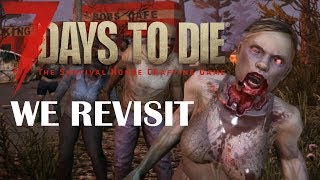 7 Days to Die - We BACK baby