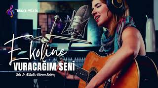 Vuracağım Seni - Ekoline