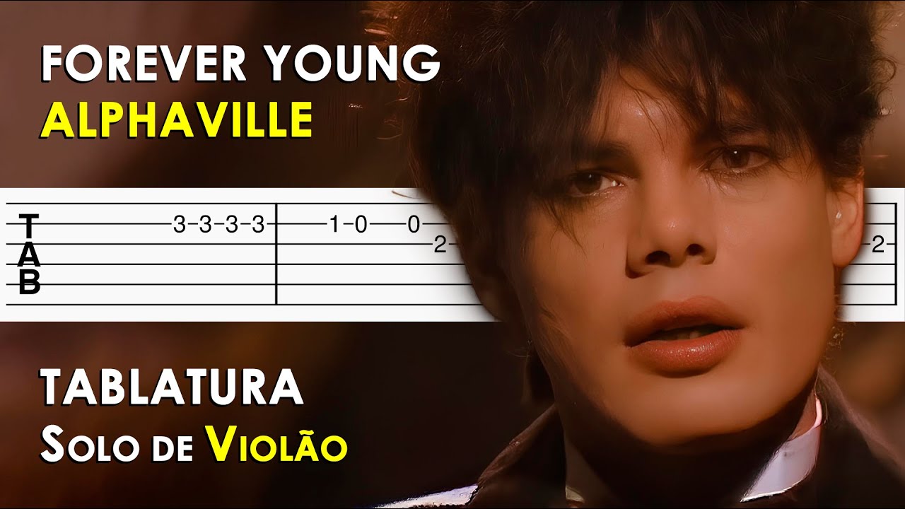 Forever Young - Alphaville | Tablatura Solo de Violão Simplificado