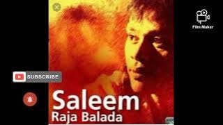 raja balada#saleem