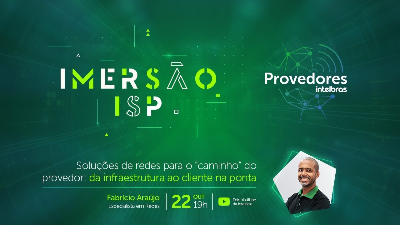 IMERSÃO ISP INTELBRAS | 22/10/2020 #Provedores - YouTube