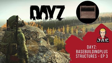 Dayz BaseBuildingPlus: Structures - Ep 3 (1 Minute Clip)